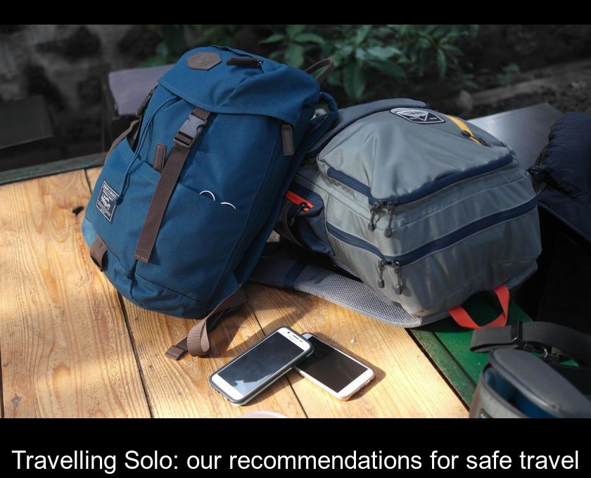 Travelling Solo: our recommendations for safe travel