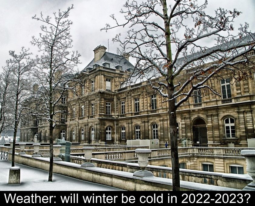 Weather Will Winter Be Cold In 2022 2023 